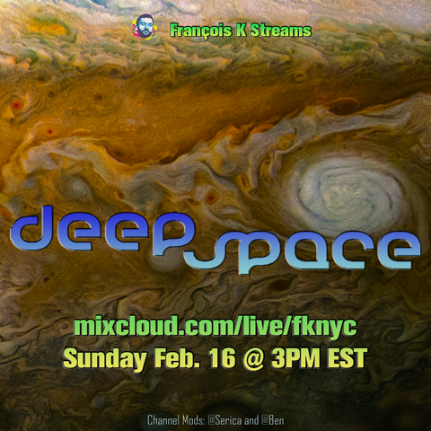 Flyer forr Deep Space stream today Sunday February 16, 2025 on Mixcloud