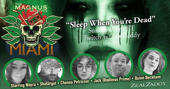 Image of a horrifying, ghostly face with pure black eyes and ichor running down her face. Tonight 9:00 pm ET The Magnus Archives: Miami Twitch.tv/ZealZaddy