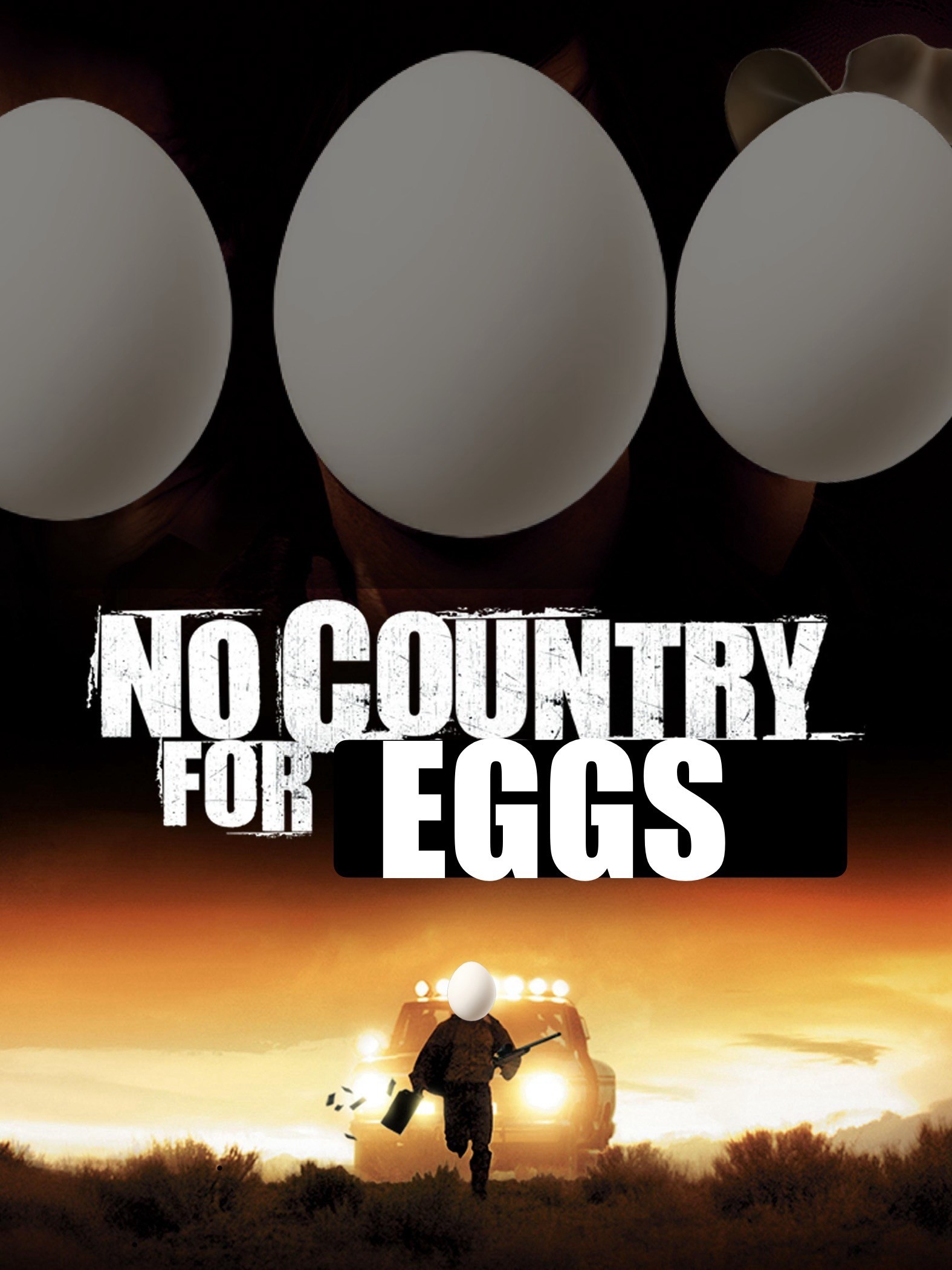 The “No Country For Old Men” movie poster that i have cleverly edited with the iOS photo editor to say “No country for Eggs”. I also pasted the egg emoji over the three men’s faces at the top of the poster, as well as the over the mans head at the bottom of the poster.