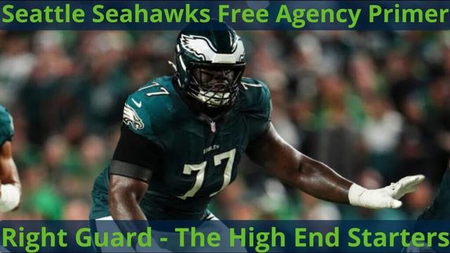 Seattle Seahawks Free Agency Primer: Right Guards (The High End Starters)