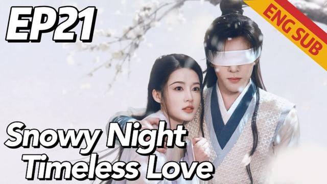 [Costume Romance] Snowy Night Timeless Love EP21 | Starring:Li Qin, Joseph Zeng | ENG SUB