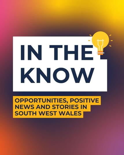 In The Know

Opportunities, positive news and stories in South West Wales