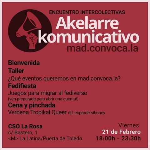 Cartel del Akelarre komunicativo. Se ve el logo de mad.convoca.la, el cual es un puño con un altavoz, y que habrá una Bienvenida, Taller sobre los eventos que quieren en la agenda, Fedifiesta, Cena y pinchada.