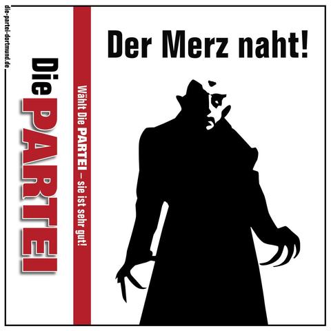 Sharepic der PARTEI Dortmund. Darauf zu sehen ein Merz als Nosferatu oder umgekehrt, drüber steht: Der Merz naht!