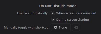DND mode settings:
Enable automatically when:

- When screens are mirrored
- During screen sharing