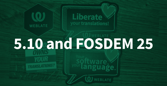 A green-overlayed picture that includes Weblate stickers for this year’s FOSDEM. There is a typical FOSS hexagonal one with the Weblate logo, two mottos in a comic bubble with a heart—"Liberate your translations!", and "Your Software, Your Language." The last one is a pun aimed at Nextcloud with a remix of their motto to “Who owns your translations?”