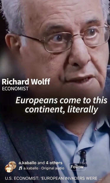 Richard Wolff, economist talking about European history still told through European settler’s lenses.