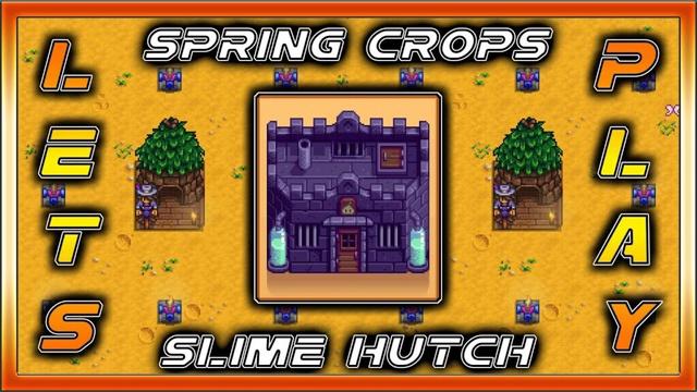 Let's Play STARDEW VALLEY 1.6 | Building Slime Hutch and Spring Crops