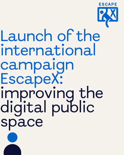 Launch of the international campaign EscapeX: improving the digital public space