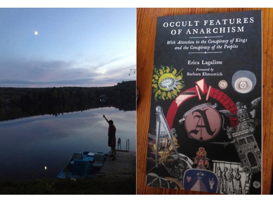 Juxtaposed images show, on the left, a celebrated anthropologist and anarchist, David Graeber, reaching for the moon over a twilit lake, and on the right, the book cover of Dr Erica Lagalisse's 'Occult Features of Anarchism'. This shows a collage of Rosicrucian manifestos, a Masonic Arch, popularised by the IWW as well as designs by Giordano Bruno and William blake