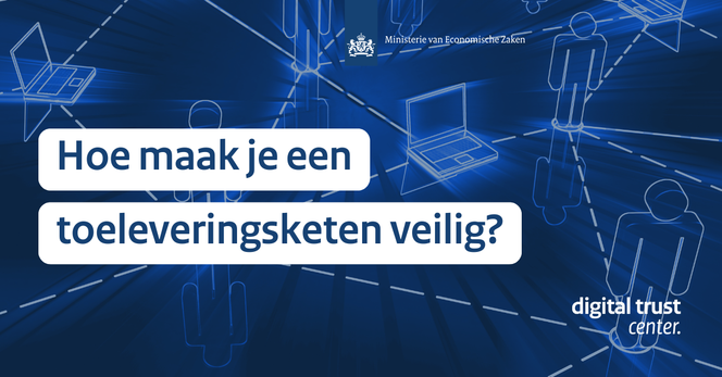 Hoe maak je een toeleveringsketen veilig?