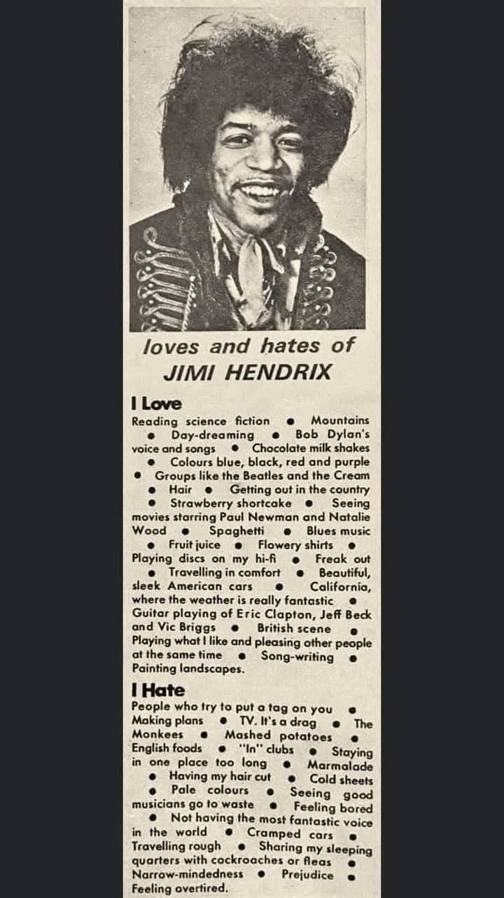 A newspaper clipping. There's a black and white photo of a smiling Jimi Hendix, then a headline "loves and hates of JIMI HENDRIX". There's a list of things he loves (e.g. Reading science fiction, mountains, day-dreaming) and a list of things he hates (e.g. making plans, The Monkees, narrow-mindedness)