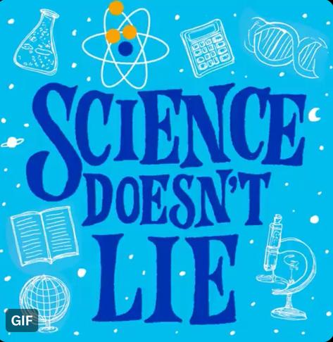 Science doesn‘t lie.
