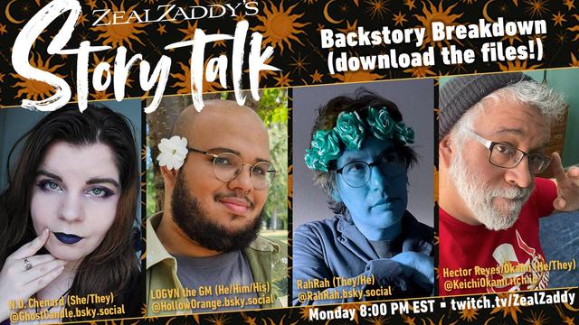 Monday is StoryTalk “GMs examine TTRPG backstories & discuss their uses with the PCs & chat.”
8 PM EST
http://twitch.tv/zealzaddy