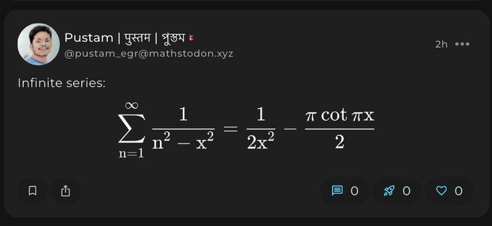 Screenshot of a post by @pustam_egr@mathstodon.xyz showing an infinite series math equation rendered in LaTeX, centred in the middle of the toot.