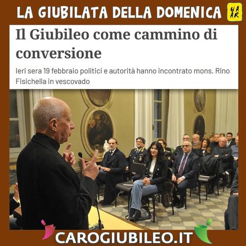 Immagine per la “giubilata della domenica”: monsignor Rino Fisichella, pro-prefetto del dicastero vaticano per la nuova evangelizzazione, incontra amministratori e rappresentanti istituzionali al vescovado di Lodi per il giubileo dei politici.

Titolo: Il Giubileo come cammino di conversione.
Sottotitolo: Ieri sera 19 febbraio politici e autorità hanno incontrato mons. Rino Fisichella in vescovado.

Carogiubileo.it
