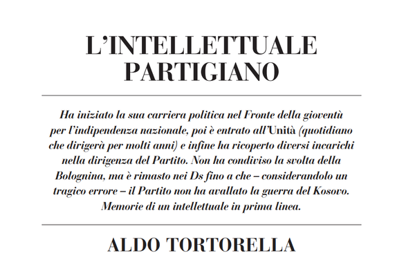 Aldo Tortorella: "L'intellettuale Partigiano" (testo raccolto da Paolo Flores d’Arcais e curato da Ingrid Colanicchia).

PDF in freedownlaod: https://static.mitigo.systems/micromega-mitigo/2025/02/036-090-MM-1-21-tortorella.pdf