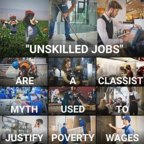 UOCI
"UNSKILLED JOBS"
912
905
ARE
A CLASSIST
MYTH
USED
TO
JUSTIFY POVERTY WAGES