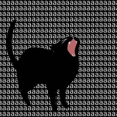 Meme photo redrawing of a black cat with his mouth wide open while it screams:
aaaaaaaaaaaaaaaaaaaaaaaaaaaaa
aaaaaaaaaaaaaaaaaaaaaaaaaaaaa
aaaaaaaaaaaaaaaaaaaaaaaaaaaaa
aaaaaaaaaaaaaaaaaaaaaaaaaaaaa
aaaaaaaaaaaaaaaaaaaaaaaaaaaaa
aaaaaaaaaaaaaaaaaaaaaaaaaaaaa
aaaaaaaaaaaaaaaaaaaaaaaaaaaaa
aaaaaaaaaaaaaaaaaaaaaaaaaaaaa
aaaaaaaaaaaaaaaaaaaaaaaaaaaaa
aaaaaaaaaaaaaaaaaaaaaaaaaaaaa
aaaaaaaaaaaaaaaaaaaaaaaaaaaaa
aaaaaaaaaaaaaaaaaaaaaaaaaaaaa
aaaaaaaaaaaaaaaaaaaaaaaaaaaaa
aaaaaaaaaaaaaaaaaaaaaaaaaaaaa
aaaaaaaaaaaaaaaaaaaaaaaaaaaaa
aaaaaaaaaaaaaaaaaaaaaaaaaaaaa
aaaaaaaaaaaaaaaaaaaaaaaaaaaaa
aaaaaaaaaaaaaaaaaaaaaaaaaaaaa
aaaaaaaaaaaaaaaaaaaaaaaaaaaaa
aaaaaaaaaaaaaaaaaaaaaaaaaaaaa