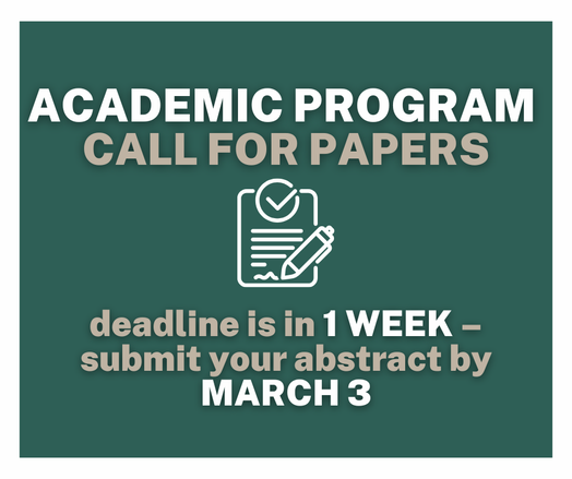 Reminder: The deadline to submit abstracts for the academic program is March 3, just one week away.