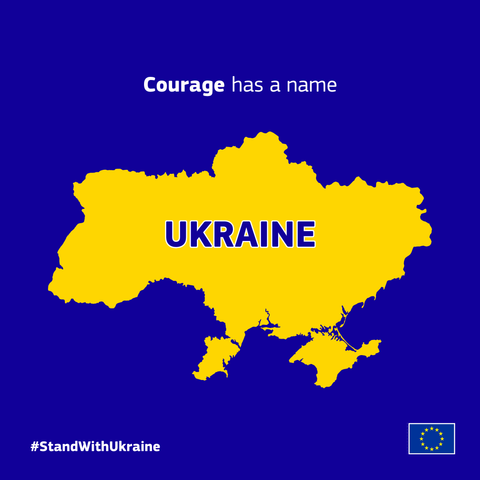 Shape of Ukraine's territory in yellow, representing pre-war times, on a dark blue background. Above it, the text 'Courage has a name' is written. Inside the shape, 'Ukraine' is written in dark blue. The EU logo is in the bottom right corner, and #StandWithUkraine is in the bottom left corner.
