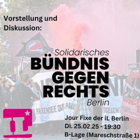 💥Announcement! Tuesday 25.02.2025💥

✊🏾🔥Solidarity Alliance against the Right Berlin🔥✊🏾

Tuesday 25.02.2025 | 07:30 pm | B-Lage Mareschstraße 1, 12055 Berlin

Arrival: S9, S41, S42, S45 Sonnenallee | Bus 171, M41 Mareschstraße

📣 Call: https://asanb.noblogs.org/?p=10438 - @il_berlin

#b2502 #SBGR

Antifa is everywhere! Presentation of the Solidarity Alliance against the Right (SBGR) and support for left-wing structures in Brandenburg.

The AfD's poll ratings are at record levels, Merz is tearing down the firewall and almost all other parties are joining the shift to the right by copying anti-human rhetoric and demands.

In view of these dark times, there is a growing interest in, but also a need for, anti-fascist engagement.

The SBGR was founded in 2023 with the aim of supporting anti-fascist structures in Brandenburg from Berlin in order to remain capable of acting together. We want to support our comrades in the countryside in building and maintaining anti-fascist structures.

To do this, we must also strengthen our networks in Berlin, not only in the trendy neighborhoods, but also in the outlying districts.

We want to present the SBGR and our previous and planned work in it and discuss with you what a solidary anti-fascist practice can also look like outside the S-Bahn ring.

Because one thing is clear: there will be no good life for everyone with the right wing, neither in Berlin nor in Brandenburg or anywhere else.