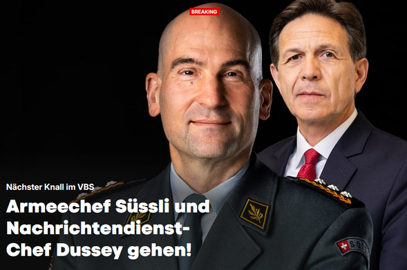 Süssli und Dussey vor schwarzem Hintergrund, Text "Nächster Knall im VBS, Armeechef Süssli und Nachrichtendienst-Chef Dussey gehen!"