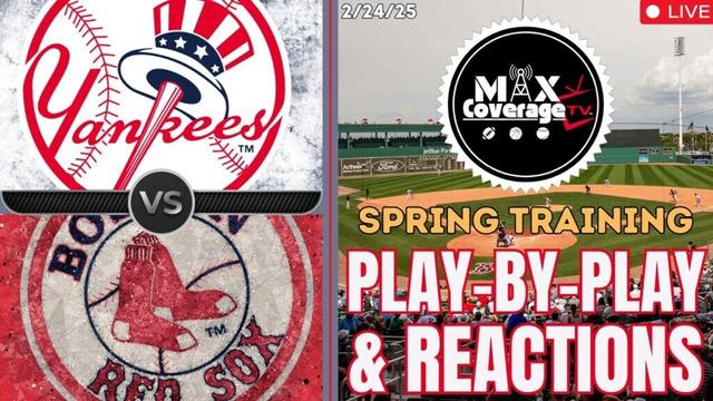 GAME CANCELED! New York Yankees vs Boston Red Sox (2/24/25)