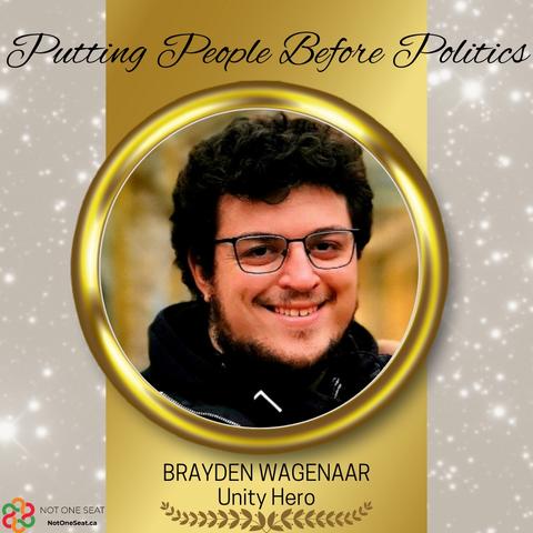 Putting people before politics 
Brayden Wagenaar. Unity hero