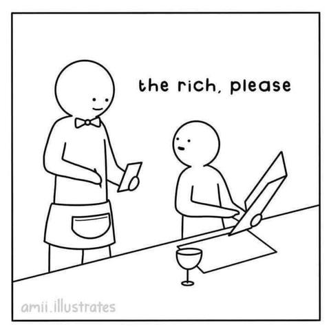 Comic of a person ordering from the waiter: "The rich, please"