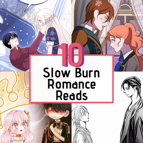 Slow Burn Romance Reads manga manhua manwha webtoon