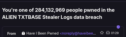 E-mail header with the text "You're one of 284,132,969 people pwned in the ALIEN TXTBASE Stealer Logs data breach"