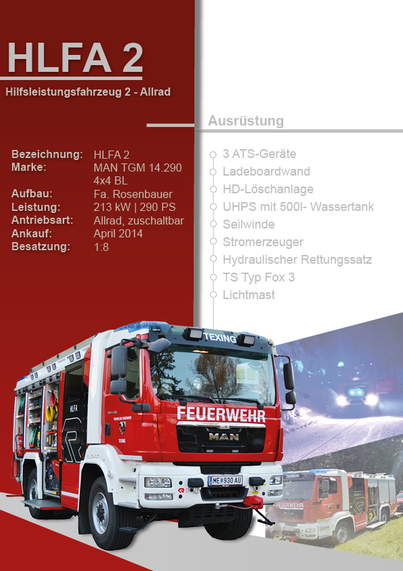 Ein Datenblatt für ein Hilfeleistungsfahrzeug 2 mit Allrad. 

E werden in einer Liste die Eigenschaften des Fahrzeuges aufgelistet. 
Bezeichnung: HILFA 2
Marke: MAN TGM 14.290 4x4 BL
Aufbau: Fa. Rosenbauer
Leistung: 213kW | 290 PS
Antriebsart: Allrad, zuschaltbar
Ankauf: April 2014
Besatzung: 1:8

Die folgende Ausrüstung wird beschrieben. 
3 Stück Atemschutzgeräte, eine Ladebordwand, eine Hochdrucklöschanlage, ein Ultra High PRessure System mit 500 Liter Wassertank, eine Seilwinde, ein Stromerzeuger, ein hydraulischer Rettungssatz, eine Tragkraftspritze Typ Fox 3 von der Firma Rosenbauer und ein pneumatischer Lichtmast.

Darunter ist das beschriebene Fahrzeug in einer Seitenansicht von vorne-rechts zu sehen.