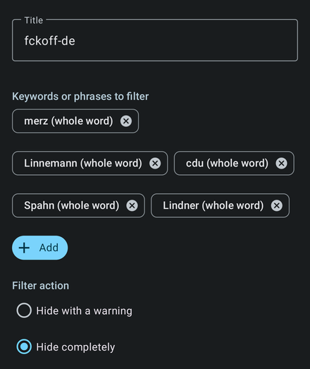 Mastodon Filter
Title: fckoff-de
Keywords:
Merz Linnemann CDU Spahn Lindner