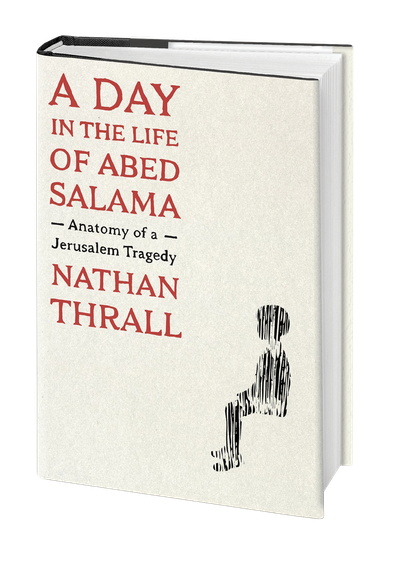 Bookcover Nathan Thrall, a day in the life of Abed Salama