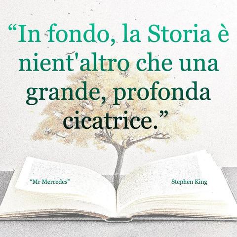 L'immagine digitale riproduce un albero fiorito che sboccia dalle pagine centrali di un libro aperto. In primo piano le scritte: "In fondo, la Storia è nient'altro che una grande, profonda cicatrice.", "Mr Mercedes di Stephen King."