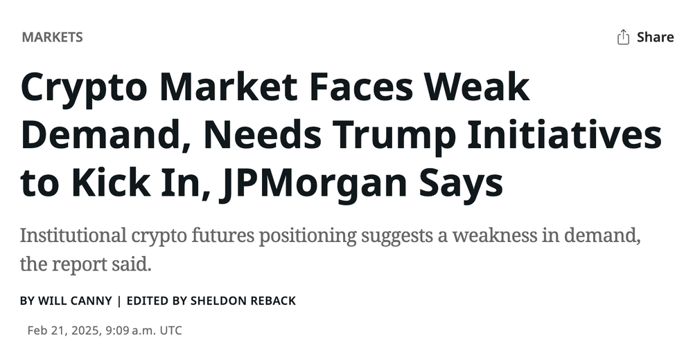 CoinDesk headline: Crypto Market Faces Weak Demand, Needs Trump Initiatives to Kick In, JPMorgan Says Institutional crypto futures positioning suggests a weakness in demand, the report said.