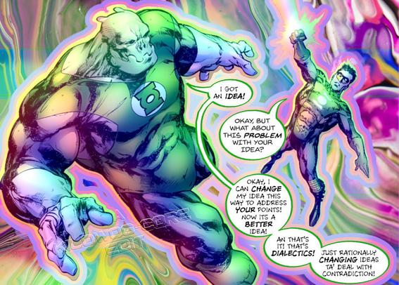 In a comic panel, Green Lanterns Kilowog and Kyle Rayner fly, talking to each other. Kilowog says, "I got an idea!" Kyle says, "Okay, but what about this problem with your idea?" Kilowog responds, "Okay, I can change my idea this way to address your points! Now it's a better idea! An that's it! That's dialectics! Just rationally changing ideas ta deal with contradiction!" A caption reads "A Kilowog-core Edit".