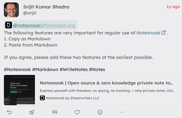 The following features are very important for regular use of Notesnook.  
1. Copy as Markdown
2. Paste from Markdown

If you agree, please add these two features at the earliest possible.

#Notesnook #Markdown #WriteNotes #Notes