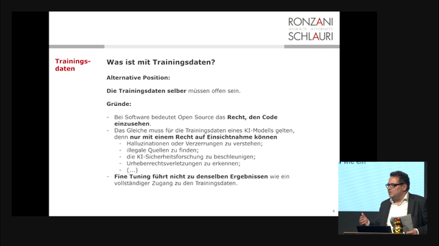 What about training data? The alternative position: training data must be open. 
The reasons:
- In Software, Open Source means the right to see the code.
- The same must also apply for training data of AI models, because only with the right to see inside can:
> Hallucinations or corruptions be understood
> Illegal sources found
> Security research be done
> Copyright protected
- Fine tuning does not bring the same results as complete access to training data.

(My own quick translation from German of the slide content)