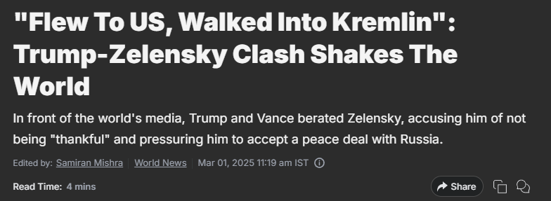 "Flew To US, Walked Into Kremlin": Trump-Zelensky Clash Shakes The WorldIn front of the world's media, Trump and Vance berated Zelensky, accusing him of not being "thankful" and pressuring him to accept a peace deal with Russia.
Edited by:
Samiran Mishra
World News
Mar 01, 2025 11:19 am IST

Read Time:
4 mins