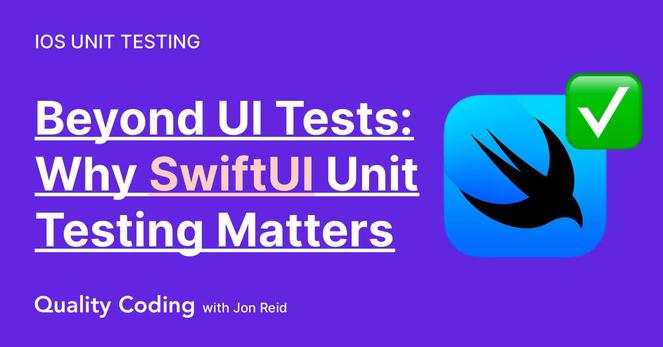 iOS Unit Testing

Beyond UI Tests: Why SwiftUI Unit Testing Matters

Quality Coding with Jon Reid