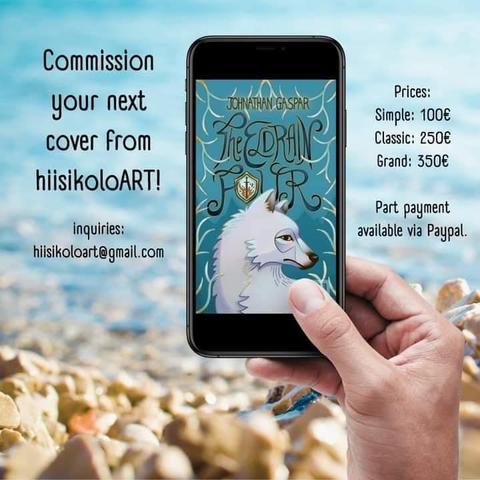 A graphic of a hand holding an iphone. The bacground is a closeup of a beach. On the screen is a digitally hand-painted (including the typography) eBook cover.

The cover depicts a stylized  semi-flat colored wolf its neck bent in a way that it looks to the right and stares at the onlooker. Surrounding it, and the book tile "The Eldrain Four" by Johnathan Gaspair, are white and gold antlers.

Text in graphic reads:
Commissions your next cover from hiisikoloART! Inquiries: hiisikoloart@gmail.com

Prices:
Simple: 100€
Classic: 250€
Grabd: 350€

Part payment available via Paypal.