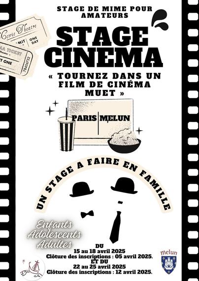 Affiche au format portrait du prochain stage dispensé par « Le Bateau Ivre », sur un fond blanc, il est écrit en noir : « Stage de Mime pour Amateurs, STAGE CINÉMA, « Tournez dans un film de Cinéma muet », Paris, Melun. Un stage à faire en famille, enfants, adolescents et adultes confondus. Du 15 au 18 2025, clôture des inscriptions : 05 avril 2025. Et du 22 au 25 avril 2025, clôture des inscriptions : 12 avril 2025. www.lebateauivre/stagedemime – 01 60 59 24 11. Logos de la compagnie « Le Bateau Ivre » et la Ville de Melun. »