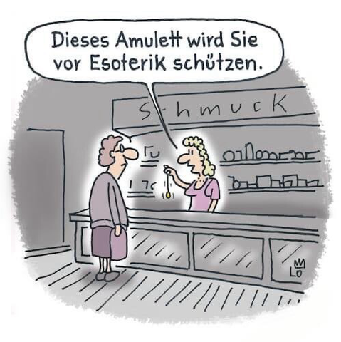 Cartoon - Verkäuferin im Schmuckladen zur Kundin: „Dieses Amulett wird Sie vor Esoterik schützen.“
