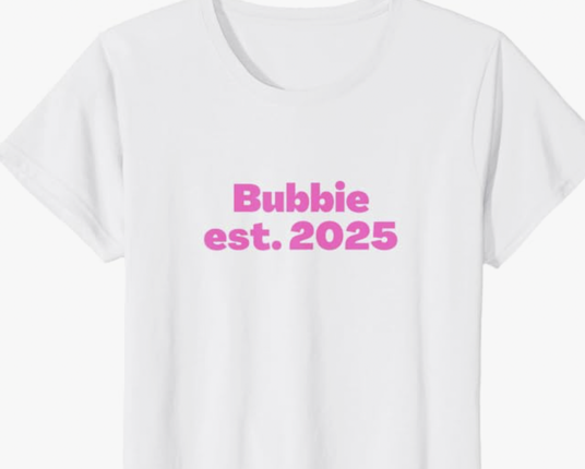 The Yiddish word for Grandmother is shown:  Bubbie est. 2025 isn shown in pink lettering.