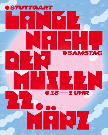 Plakat Lange Nacht der Museen Stuttgart am 22. März 2025 von 18 bis 1 Uhr