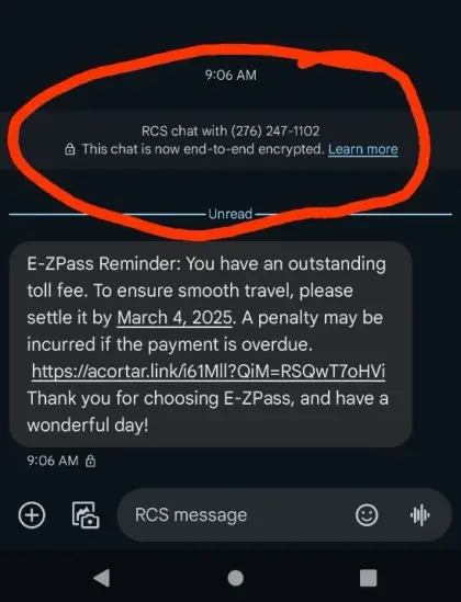 A sus looking SMS supposedly from E-ZPass with a sus link, and an RCS message above it saying "This chat is now end-to-end encrypted."