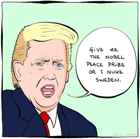 The drawing shows a portrait of Donald Trump on a green background, wearing his usual blue suit and red necktie, saying "Give me the Nobel peace prize or I nuke Sweden".