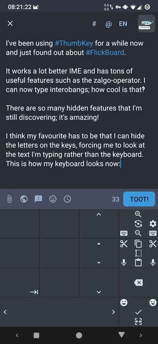 A screenshot of me writing this toot in Tusky.

The keyboard's 3×3 key's faces are largely empty, only showing modifier and arrow keys.